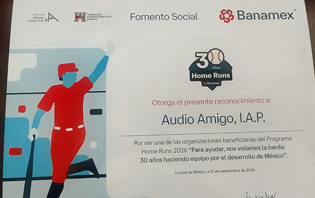 Reconocimiento a Audio Amigo I.A.P. como organización beneficiaria del programa Home Runs 2026